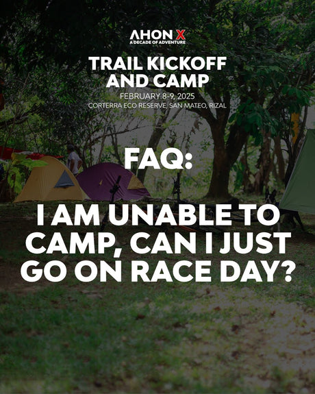 FAQ: Can I skip camping and just go on race day? - Ahon.ph